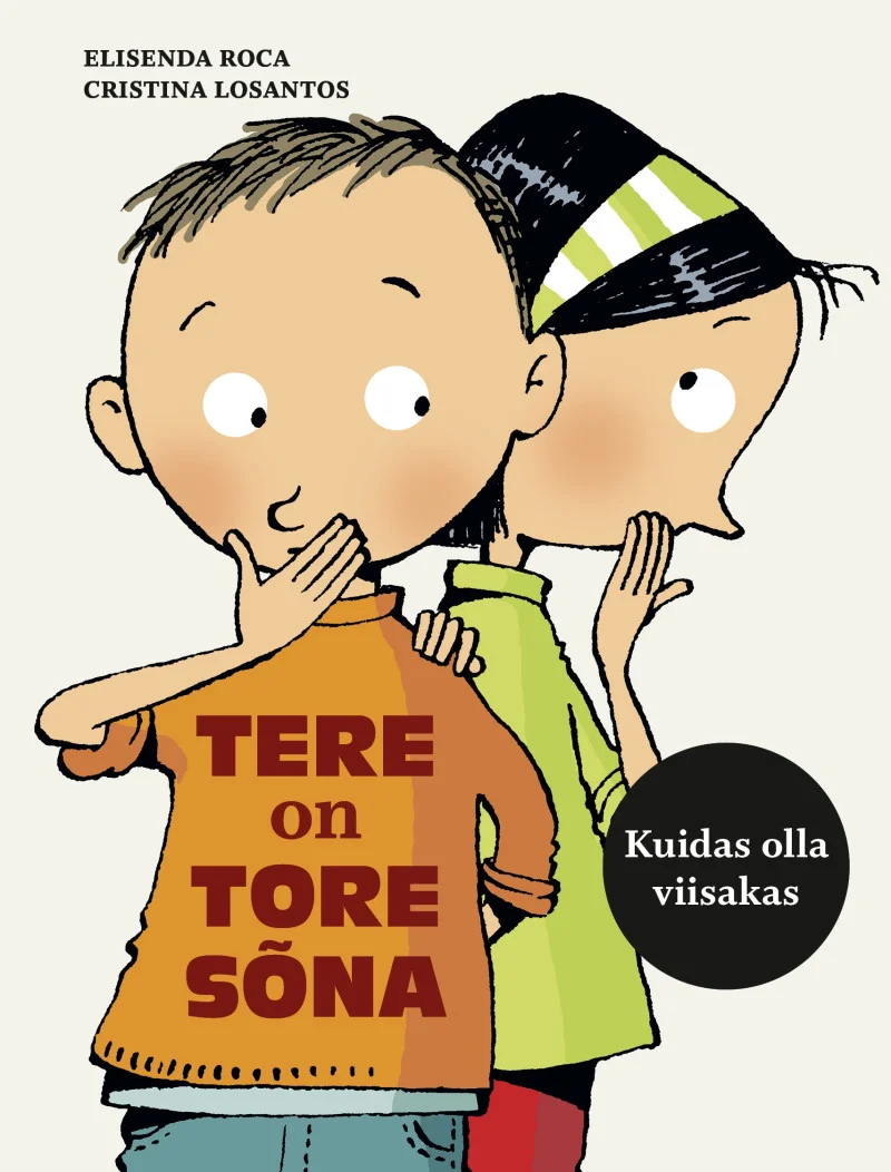 Tere on tore sõna - Elisenda Roca (Koolibri, 2026). Koomiksilaadne illustratsioon kahest lapsest — poisist ja tüdrukust —, kes sosistavad teineteisele saladust, käsi suu ees. Tegelased on joonistatud lihtsas, rõõmsas stiilis heledal taustal.