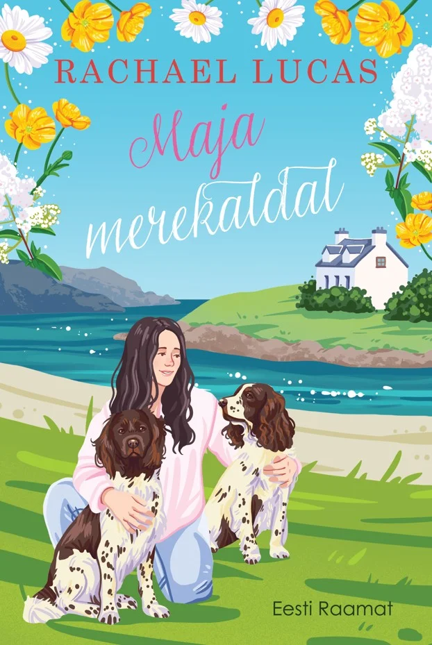 Romantiline illustratsioon, kus noor pruunijuukseline naine istub rohelisel murul kahe koeraga (spaniel ja dalmaatsia koer) ning taustal on hubane valge maja mere ääres. Kaant ehtivad õrnad lilled ja pastelne roosa-sinine värvigamma.