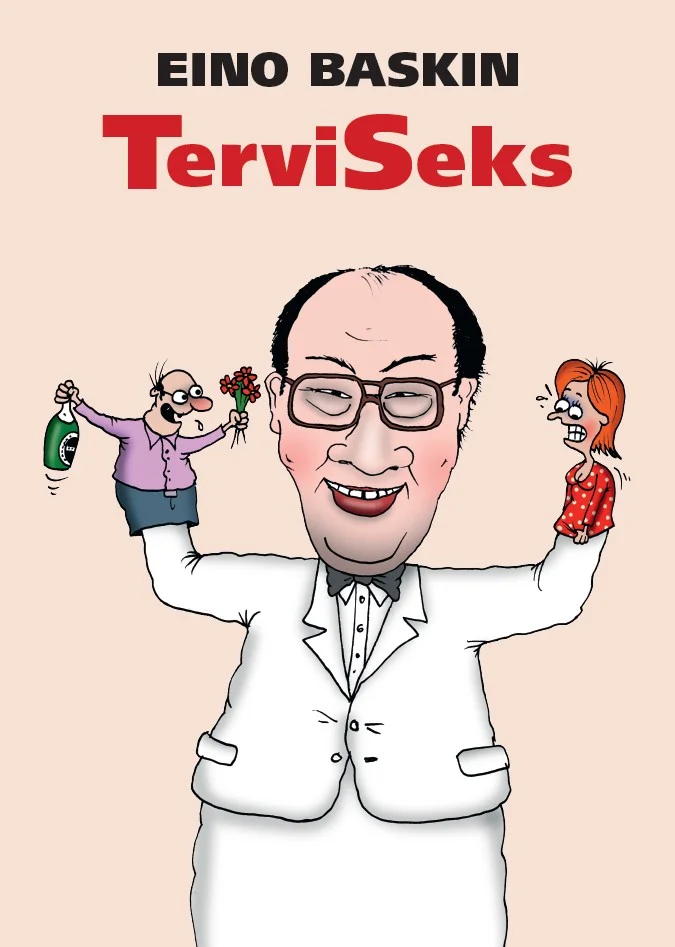 TerviSeks - Eino Baskin (Sinisukk, 2026). Karikaturistlik joonistus valges kitlis naeratavast mehest, kes hoiab mõlemas käes väikesi inimfiguure — vasakus käes meest ja paremas käes naist. Humoorikas ja kerge joonistusstiil pastelselt roosal taustal.