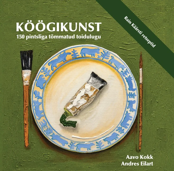 Köögikunst - Aavo Kokk, Andres Eilart, Rain Käärst (Synd&Katts, 2026). Rohelisel taustal asetseb dekoratiivne taldrik, millel lebab kala, ümbritsetud maalimispritsidega — visuaal mängib kokanduse ja kunstimaalimise ühendamise ideega.