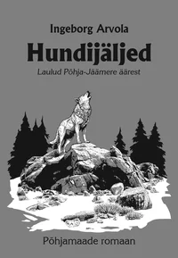Hundijäljed. Laulud Põhja-Jäämere äärest