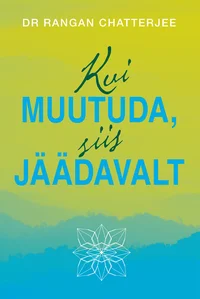 Kui muutuda, siis jäädavalt