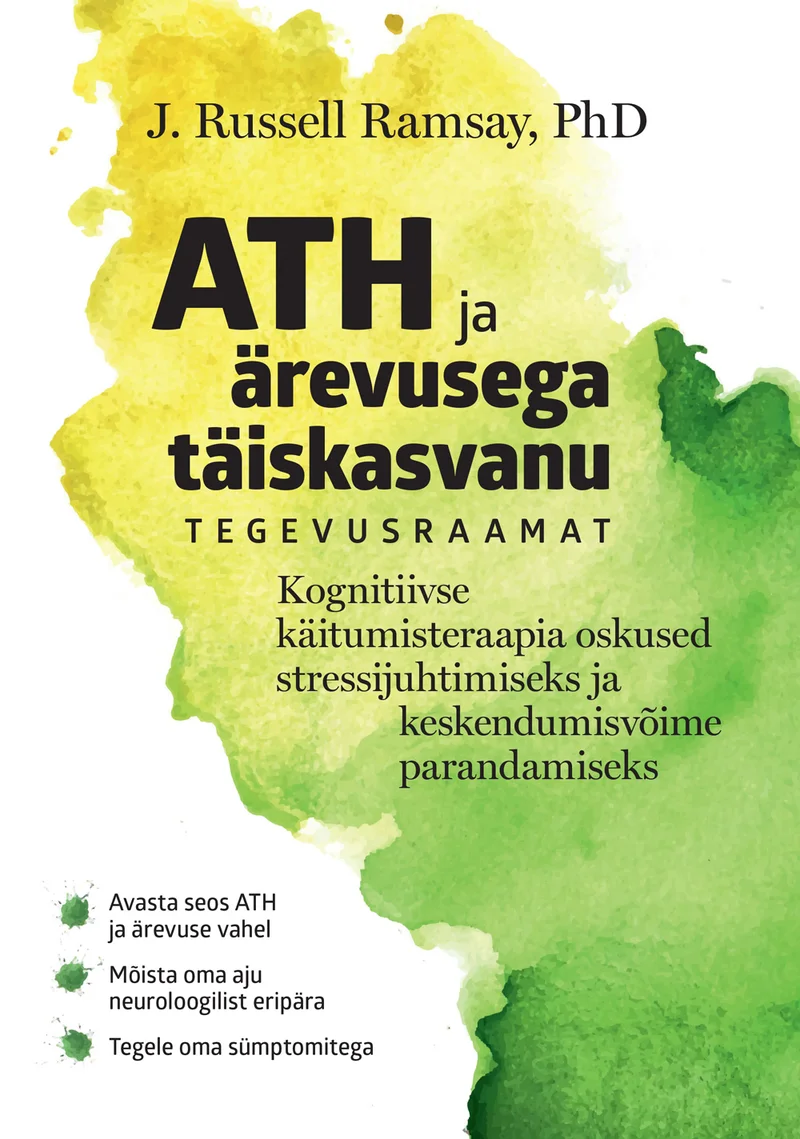 ATH ja ärevusega täiskasvanu tegevusraamat - J. Russell Ramsay