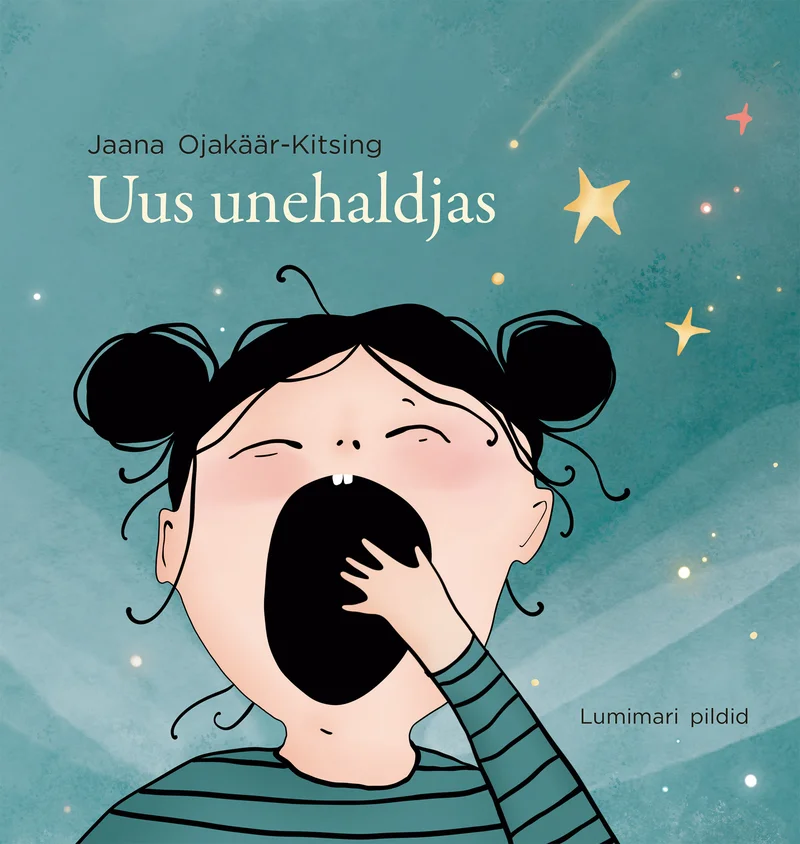 Uus unehaldjas - Jaana Ojakäär-Kitsing (Pegasus, 2026). Laste illustratsioonistiilis joonistus haigutavast tüdrukust tumedad juuksed ja suletud silmad, taustal on mõned kollased tähed rohelisel foonil.