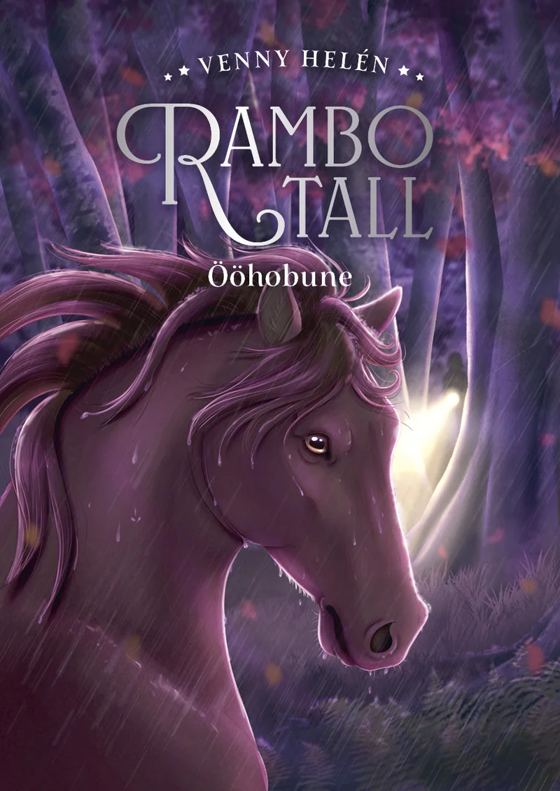 Rambo tall - Venny Helén (2026). Illustratsioon tumelillal taustal, kus müstilises metsas seisab uhke tumepruun hobune, kelle taga paistab ere valguskiir. Joonistus on pehme, fantastiline ja atmosfäärne.