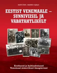 Eestist Venemaale - sunniviisil ja vabatahtlikult