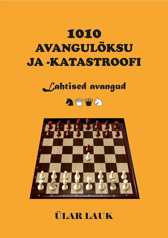 1010 avangulõksu ja -katastroofi - Ülar Lauk (2026). Oranžil taustal kujutatud realistlik malelauda mängupositsiooniga, millel on näha mitmeid malendeid. Kaane alumises osas on väikesed malendite ikoonid kujundliku elemendina.