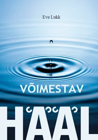 Võimestav hääl - Eve Lukk (2025). Hele-sinise veepinna keskel moodustab tilk kontsentrilisi laineid, luues rahulik ja meditatiivsed ringid. Minimalistlik ja elegantne kujundus rõhutab vee ja heli sümboolset seost.