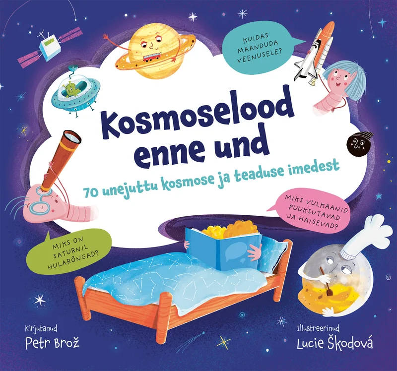 Kosmoselood enne und - Petr Brož (Pegasus). Tumesinisel tähtedeküllases taustal magab laps voodis, mida ümbritsevad rõõmsavärvilised kosmoseobjektid – planeedid, rakett, astronaut ja muud universumi elemendid. Illustratsioon on lapselik ja unistuslik, sooja ja kutsuva õhkkonnaga.