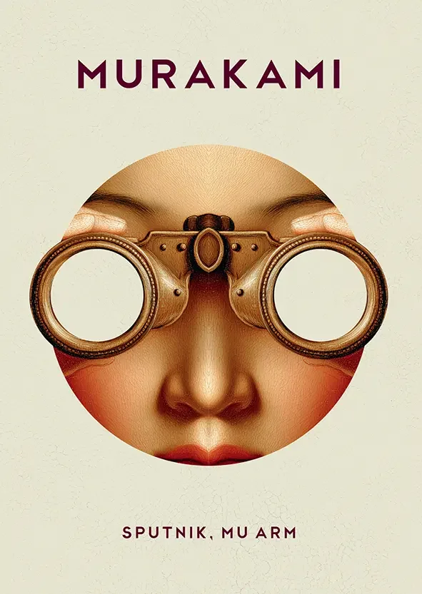 Sputnik, mu arm - Haruki Murakami (2026). Kreemjal taustal kujutatud lähedalt nägu, millel on suured steampunk-stiilis pronksist binokkel-prillid. Illustratsioon on realistlik ja natuke sürrealistlik, soojades kuldsetes ja roosakates toonides.