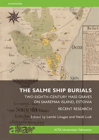 The Salme Ship Burials: Two Eighth-Century Mass Graves on Saaremaa Island, Estonia