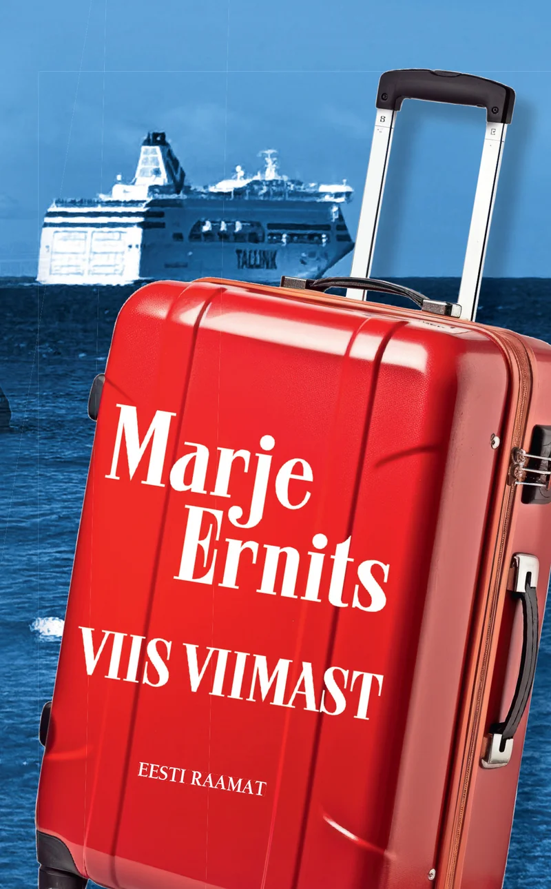 Viis viimast - Marje Ernits (Eesti Raamat, 2026). Kaanel domineerib suur punane reisikohver, mille taustal on näha meri ja valge reisilaev, mis sõidab sadama suunas. Fotorealistlik ja dünaamiline kompositsioon loob reisile ja meresõidule viitava meeleolu.