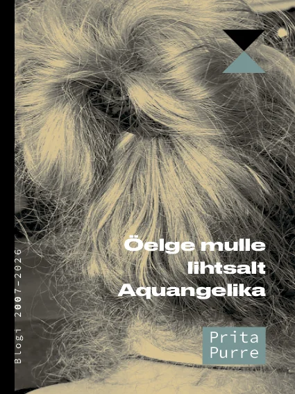 Öelge mulle lihtsalt Aquangelika - Prita Purre (2026). Kahvatuhallil taustal domineerib suurendatud foto pikadest, tuulepuhust juustest, mis täidavad peaaegu kogu kaane. Minimalistlik kujundus sinise geomeetrilise aktsendiga üleval paremal.