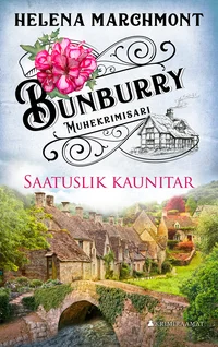 Saatuslik kaunitar - Helena Marchmont (2026). Romantiline ja nostalgiline kujundus roosa-lilla toonides, millel on kaunistatud kirjatüüp ning rooside illustratsioon. Taustal on idülliline inglise külamaastik kivise sillaga ja traditsioonilise õlgkatusega majaga.