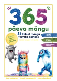 365 päeva mängu 31 lihtsat mängu terveks aastaks - Janeli Toomas (2026). Hele, rõõmsavärviline kaanekujundus kolme lustaka akvarelliga joonistatud koletisefiguuriga – üks roheline, üks sinine ja üks kollane – erinevates poosides. Taust on valge ning tekst on paigutatud selgelt erinevatesse värvilistesse plokkidesse.