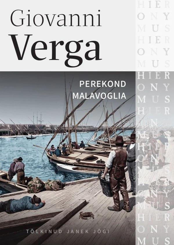 Perekond Malavoglia - Giovanni Verga (2026). Kaanel on vanamoodne foto või illustratsioon sadamast, kus on näha paate ja kalureid rannikul. Taust on heledas toonis, vasakul küljel asetseb vintage-stiilis must-valge sadamavaade, paremal pool on näha poolläbipaistvad tähed.