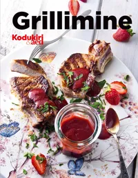 Grillimine. Lihtsalt ja maitsvalt
