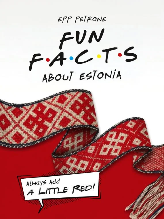 Fun facts about Estonia - Epp Petrone (Petrone Print, 2026). Hele taust, millel on kaunistusena punane-valge mustriga rahvuslik kootud pael või vöö, mis lookleb diagonaalselt üle kaane. Kaane allosas on käsitsi kirjutatud stiilis märkus "Always add a little red!".