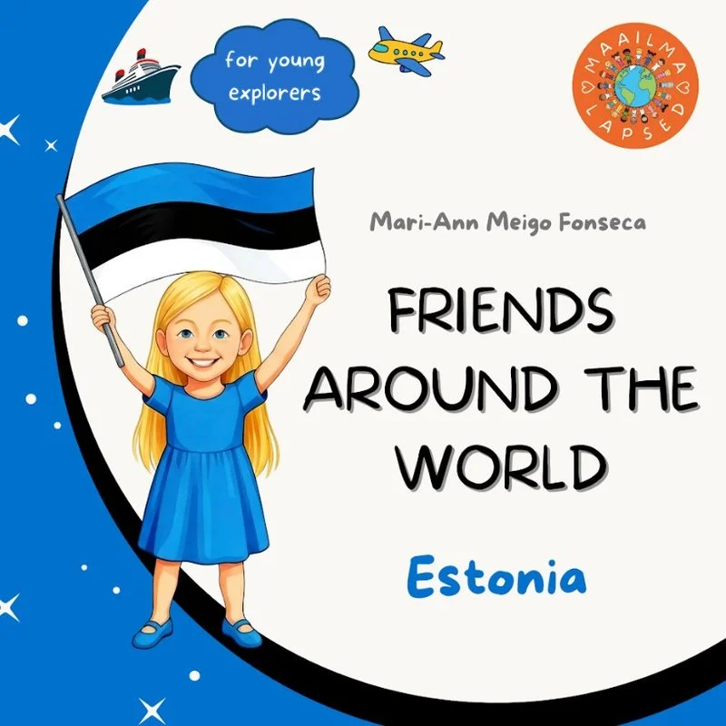 Friends Around the World. Estonia - Mari-Ann Meigo Fonseca (2026). Helesinisel taustal on joonistatud blondide palmikutega tüdruk sinises kleidis, kes hoiab Eesti lippu. Illustratsioon on lapselik ja värvikas, kaunistatud maakera ja lennuki ikoonidega.