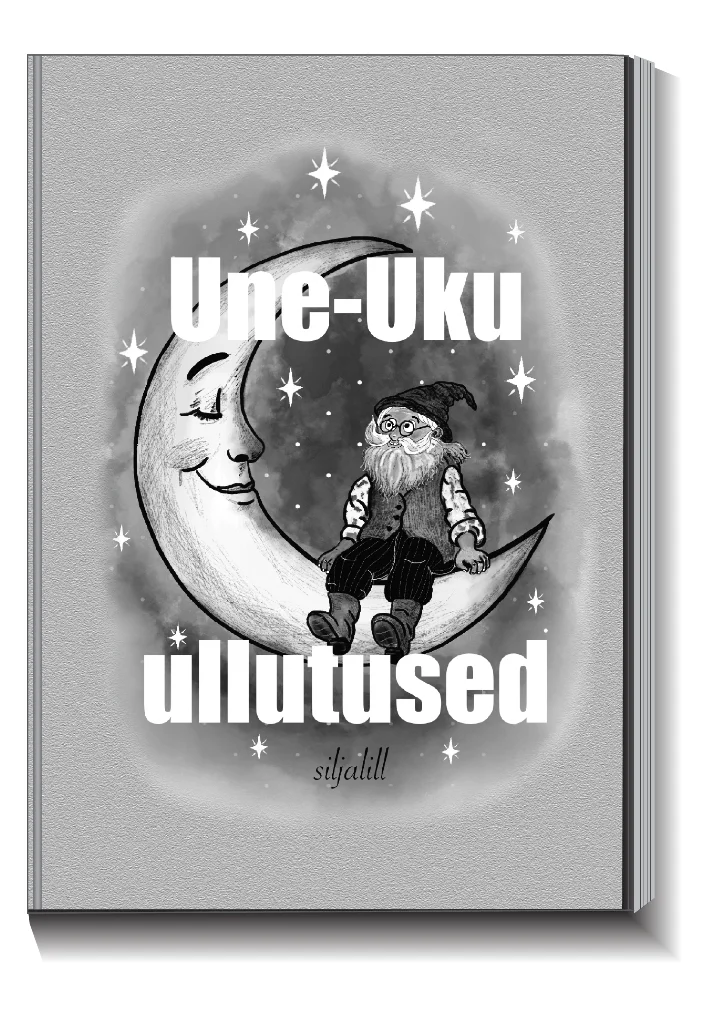 Une-Uku ullutused - Siljalill (Hea Tegu, 2026). Hallikas-sinaka tooniga illustratsioon, millel väike päkapikk istub naeratava poolkuu peal tähistaevas. Joonistuslikus stiilis kujutis loob unenäolise ja mängulise õhkkonna.