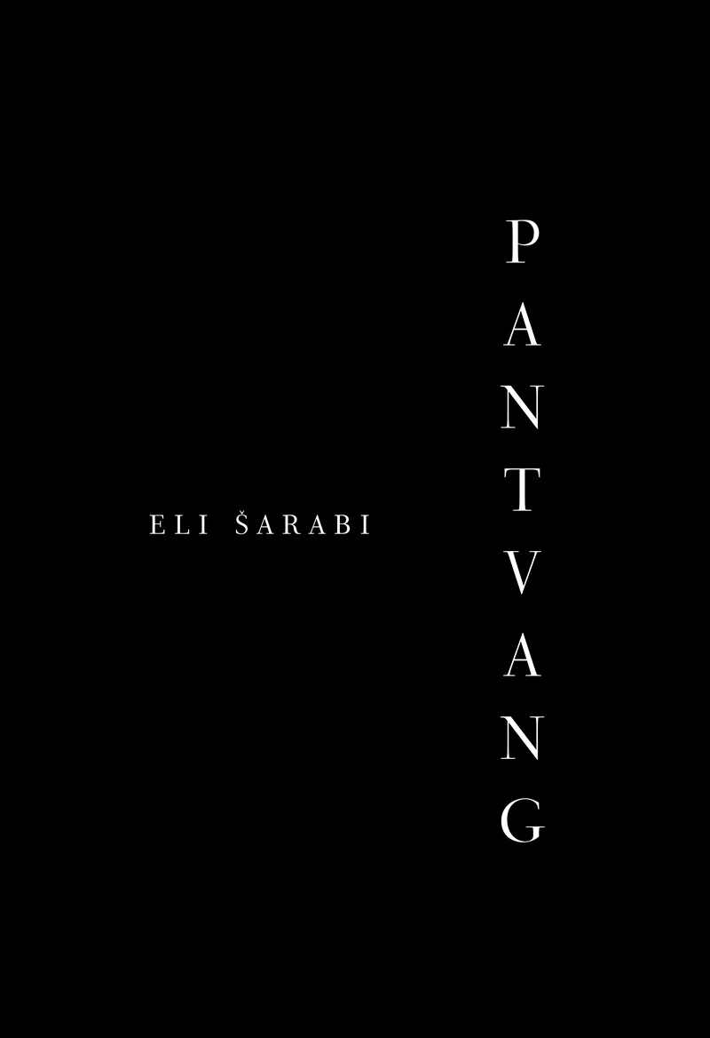 Pantvang - Eli Šarabi (Postimehe kirjastus, 2026). Minimalistlik must kaas, millel tekst on paigutatud vertikaalselt paremas servas suurtähtedega. Kujundus on range ja lihtne, ilma illustratsioonide või piltideta.