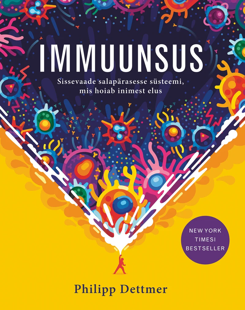 Immuunsus - Philipp Dettmer (Postimehe kirjastus, 2026). Värvikas illustratsioon, mis kujutab mikroskoopilist maailma erksates sinise, rohelise ja oranži toonides — näha on erinevaid rakke, viirusi ja immuunsüsteemi komponente. Keskel paistab väike inimfiguur, mis rõhutab keha ja selle kaitsesüsteemi suurust.