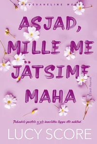 Asjad, mille me jätsime maha
