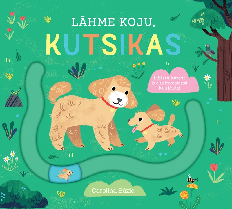 Lähme koju, kutsikas - Carolina Buzio (Rahva Raamat, 2026). Rohelisel taustal kujutatud suur ja väike kuldne koer koos keerdkäigulise rajaga, mis moodustab mängu labirindi. Illustratsioon on lapsesõbralik ja pehme, pastelsete toonidega.