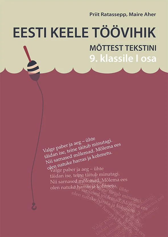Eesti keele töövihik 9 - Maire Aher, Priit Ratassepp (Avita, 2026). Tumepunase taustaga kaanekujundus, millel on kujutatud kalastuspoiet ja õngenööri. Kaane allosas on näha käsitsi kirjutatud teksti fragmenti vihikuleheküljel.
