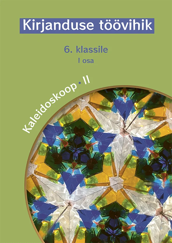 Kirjanduse töövihik 6 - Katre Lambot, Katrin Puik (Avita, 2026). Roheline kaas, mille keskmes on värvikas kaleidoskoobiline muster siniste, kollaste ja roheliste toonidega tähtedest ja geomeetrilistest kujunditest.