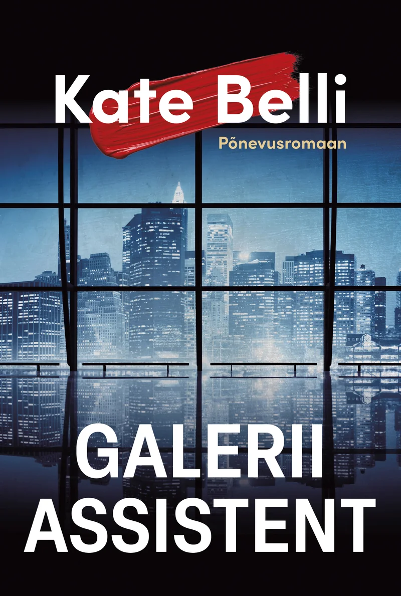 Galerii assistent - Kate Belli (Ersen, 2026). Tumesinisel taustal avaneb läbi suurte klaasakende linna siluett öösel, luues pingelise ja salapärase atmosfääri. Kaane ülaosas paistab erkpunane dekoratiivne element, mis annab disainile dünaamilisust.