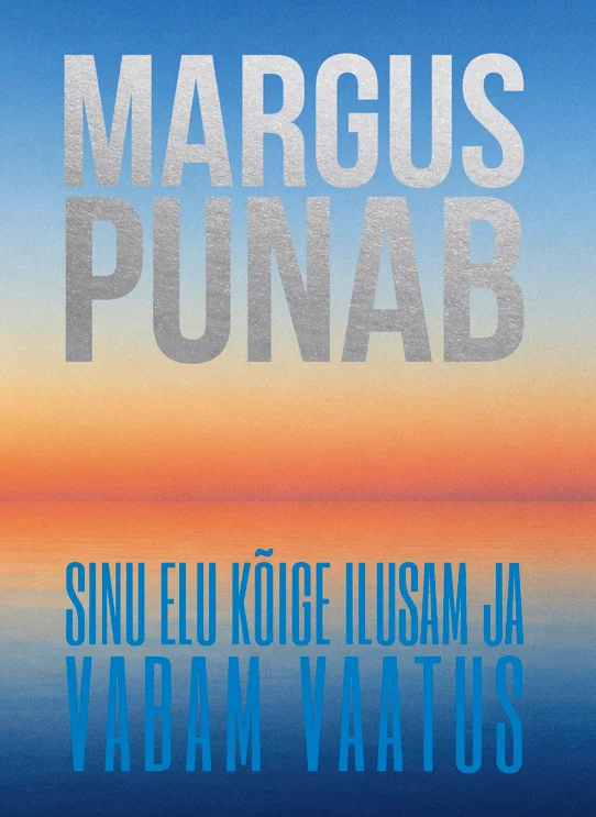 Sinu elu kõige ilusam ja vabam vaatus - Margus Punab (Postimehe kirjastus, 2026). Minimalistlik kaanekujundus päikeseloojangu värvidega — üleminek sinisest taevast soojadesse oranži ja kollase toonidesse horisondi suunas. Tekst on paigutatud lihtsalt heledal taustal, pealkirja osa "Vabam Vaatus" on esile tõstetud kuldsetes toonides.