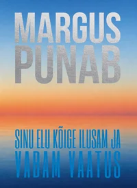 Sinu elu kõige ilusam ja vabam vaatus