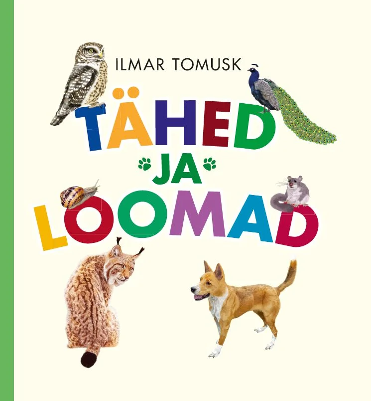 Tähed ja loomad - Ilmar Tomusk (Tammerraamat). Heledal taustal on kujutatud mitmeid erinevaid loomi – öökull, papagoi, ilves, koer ja orav – realistlikus illustratiivses stiilis. Pealkirja tähed on kujundatud erinevates rõõmsates värvides.