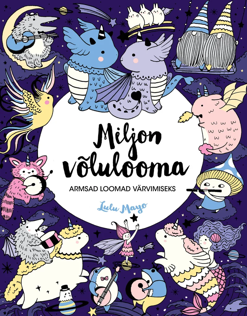 Miljon võlulooma - Lulu Mayo (Ühinenud Ajakirjad, 2026). Värviküllane illustratsioon fantastiliste ja armsate loomategelastega – draakonid, ükssarvikud ja muud võrratult naljakad olendid sinakaslilakal taustal. Joonisjooneline, lapsemeelne stiil kutsub kaanepilti värvidega täitma.
