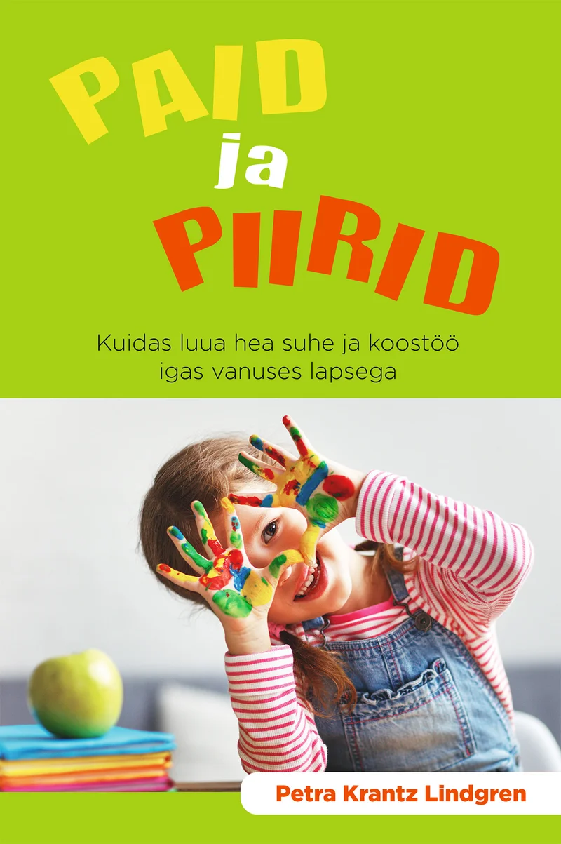 Paid ja piirid - Petra Krantz Lindgren (Pegasus, 2026). Rohelisel taustal naeratab väike laps, kelle käed on kaetud erksavärvilise värviga. Kaane kujundus on rõõmsameelne ja elav, rõhutades lapsepõlve loovust ja mängulisust.