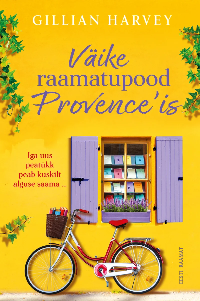 Väike raamatupood Provenceʼis - Gillian Harvey (Eesti Raamat, 2026). Päikeselise kollase maja aken on avatud ja kaunistatud lilledega, akna taga paistavad raamaturiiulid; akna ees seisab roosa jalgratas. Soe, kutsuv Provence'i õhkkond on edasi antud pastelses ja rõõmsas värvigammas.