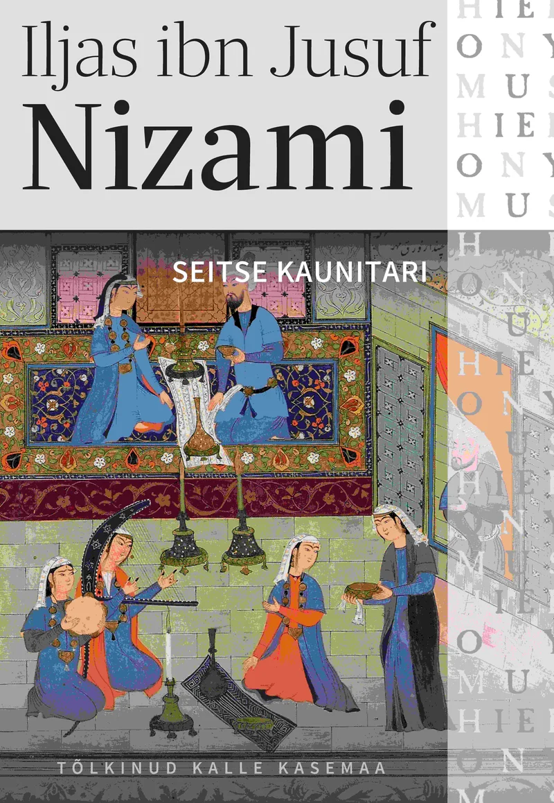 Seitse kaunitari - Iljas Ibn Jusuf Nizami (2026). Kaanel on kujutatud klassikaline pärsia miniatuurmaal, mis näitab elegantses siseruumis kogunenud naisfiguure rikkalikes rõivastes ja ehetest. Taust on soojades kuldsetes ja punastes toonides, paremale on lisatud kaunistuseks araabia kalligraafiaga tekstiriba.