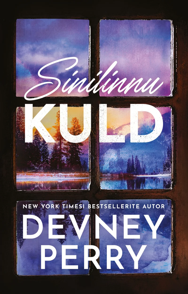 Sinilinnu kuld - Devney Perry (Ersen, 2026). Kaanel on kujutatud puidust aknaraam, mille kaudu avaneb talvine maastik lumiste okaspuude ja järvega violetkaspunases hämaruses.
