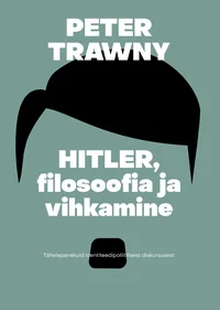 Hitler, filosoofia ja vihkamine