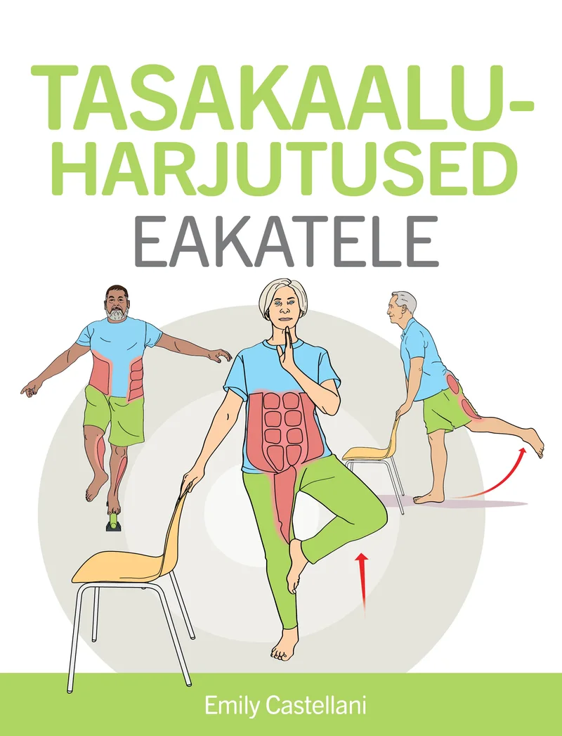 Tasakaaluharjutused eakatele - Emily Castellani (Ühinenud Ajakirjad, 2026). Heleda taustaga kaanel on kolm joonistatud inimfiguuri, kes sooritavad erinevaid tasakaaluharjutusi — sealhulgas ühel jalal seismist ja toega harjutusi. Illustratsioonid on lihtsad ja selged, sinise ja halli tooniga.