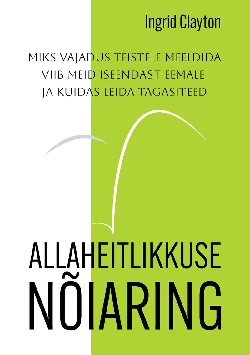 Allaheitlikkuse nõiaring - Ingrid Clayton (2026). Minimalistlik valge kaas, mille kujunduselemendiks on õrn roheline joonstruktuur, mis meenutab abstraktset ringi või silmust. Tekst on esitatud rohelises ja musta trükis, lihtsa ja selge tüpograafiaga.