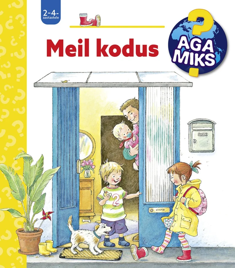 Aga miks? Meil kodus - Doris Rübel (Koolibri, 2026). Lasteraamatu kaanel on värviline illustratsioon, kus lapsed ja koer seisavad avatud ukse ees maja sissepääsu juures. Pildil on näha ka postkast ja sinine uks, ning joonistusstiil on lihtne ja lapsesõbralik.