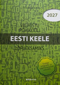 Valmistu põhikooli eesti keele lõpueksamiks 2027