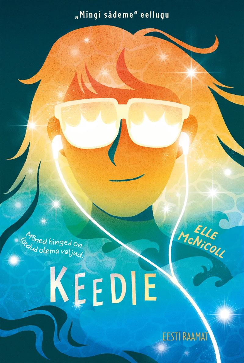 Keedie - Elle McNicoll (Eesti Raamat, 2026). Illustreeritud kaanepilt kujutab säravate päikeseprillide ja punakate juustega last sinakasrohelisel taustal, ümbritsetuna kuldsete sädemete ja valgusefektidega. Stiil on soe ja maagiline, kasutades oranži, kulda ja sinist tooni.