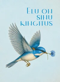 Elu on sinu kingitus