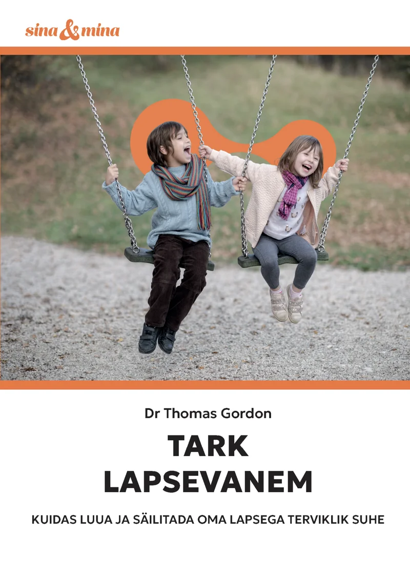 Tark lapsevanem - Thomas Gordon (Väike Vanker, 2026). Foto kahest lapsest, kes rõõmsalt kiigedel kiikuvad, taustal rohelus. Pilt on töödeldud oranži ringi kujulise graafilise elemendiga laste ümber, rõhutades nende omavahelist sidet.