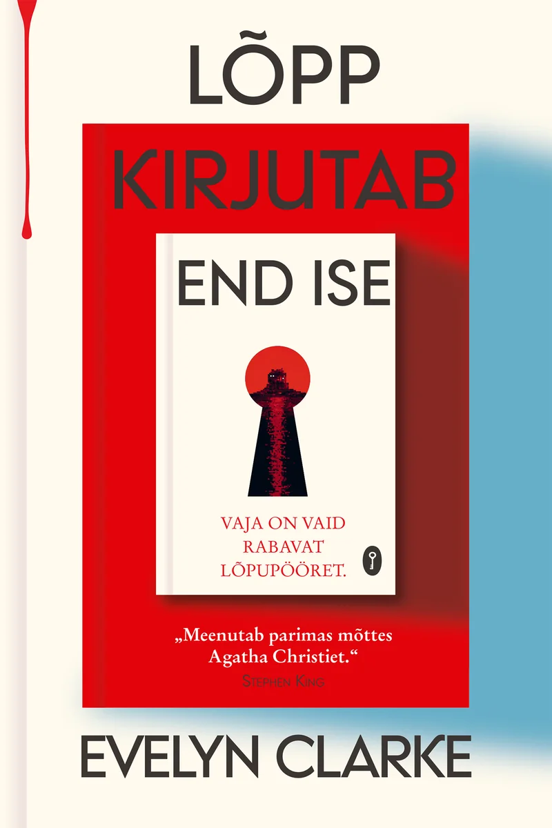 Lõpp kirjutab end ise - Evelyn Clarke (Foorum, 2026). Valge taust punaste ja siniste graafiliste aktsendiga, kaane keskel väike raamat punase siluetkujuga tornist või majapilt. Minimalistlik ja elegantne kujundus mõjub kui raamat raamatus.