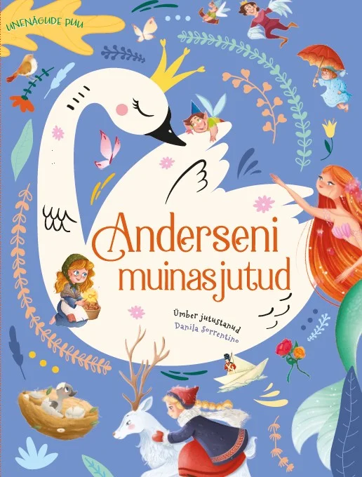Unenägude puu - Danila Sorrentino (Sinisukk, 2026). Heledasinise taustaga illustratsioon, mille keskmes on suur valge luik, kelle tiibade ja kaela ümber on koondunud väiksed muinasjutulised tegelased — lapsed, haldjad ja merineitsi. Pilt on detailirikas ja romantiline, akvarellilaadses stiilis, kaunistatud lillede ja roheluse motiividega.