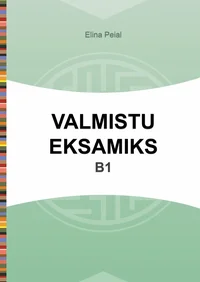 Valmistu eksamiks B1